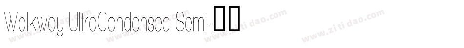 Walkway UltraCondensed Semi字体转换